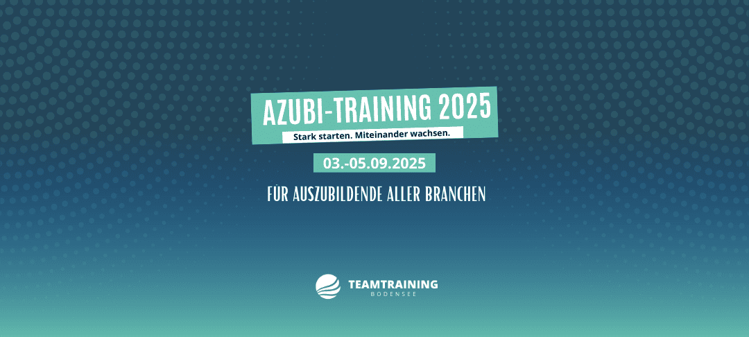 Azubi-Training 2025 - Stark starten. Miteinander wachsen.